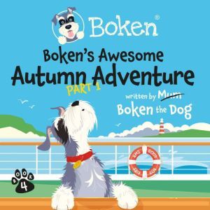 Boken's Awesome Autumn Adventure! Part 1: Boken Goes To Ireland, Boken The Dog