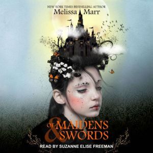 Of Maidens & Swords: A Story Collection, Melissa Marr