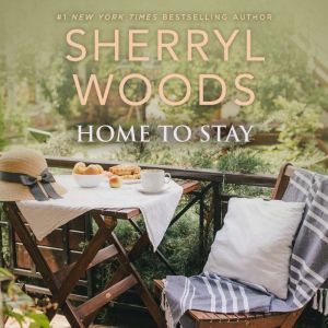 Home to Stay, Sherryl Woods