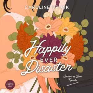 Happily Ever Disaster, Caroline Frank