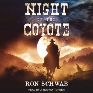 Night of the Coyote, Ron Schwab