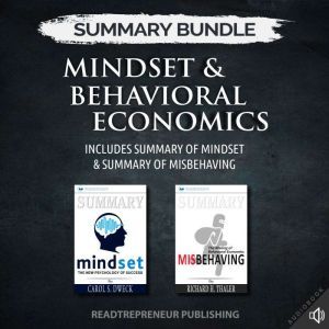 Summary Bundle: Mindset & Behavioral Economics  Readtrepreneur Publishing: Includes Summary of Mindset & Summary of Misbehaving