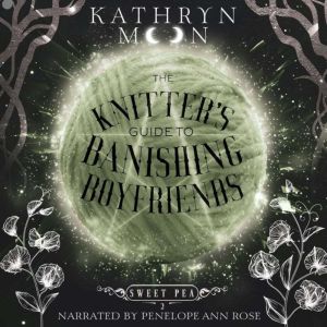 The Knitter's Guide to Banishing Boyfriends