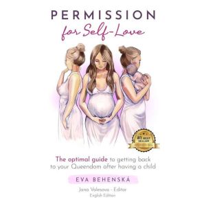 Permission for Self Love, Eva Behenska