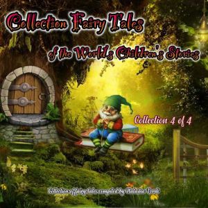 Collection Fairy Tales 4: of the World's Children's Stories