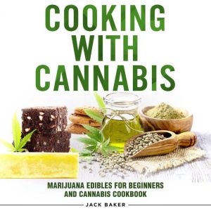 Cooking with Cannabis, Jack Baker