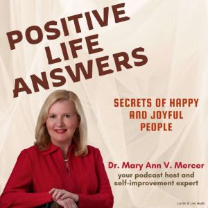 Positive Life Answers Secrets of Hap..., Dr. Maryann mercer