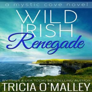 Wild Irish Renegade, Tricia OMalley