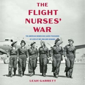 The Flight Nurses War, Leah Garrett