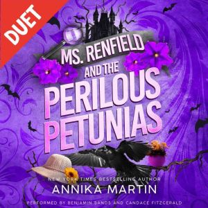 Ms. Renfield and the Perilous Petunia..., Annika Martin