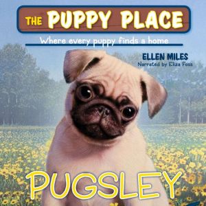 Pugsley The Puppy Place 9, Ellen Miles