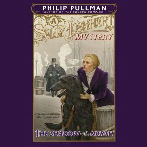 The Shadow in the North A Sally Lock..., Philip Pullman