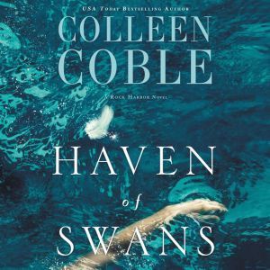 Haven of Swans, Colleen Coble