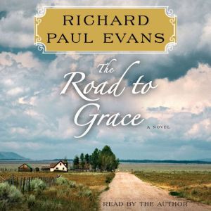 The Road to Grace, Richard Paul Evans