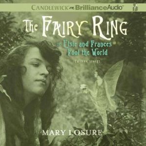 The Fairy Ring, Mary Losure
