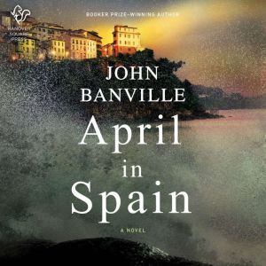April in Spain, John Banville