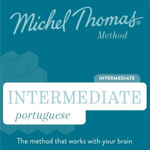 Intermediate Portuguese Michel Thoma..., Michel Thomas