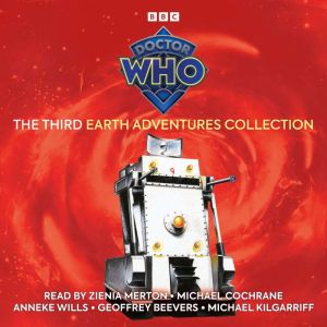 Doctor Who The Third Earth Adventures Collection: 1st, 2nd, 3rd & 4th Doctor Novelisations