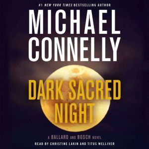 Dark Sacred Night, Michael Connelly