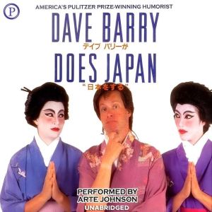 Dave Barry Does Japan, Dave Barry