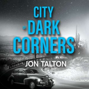 City of Dark Corners, Jon Talton