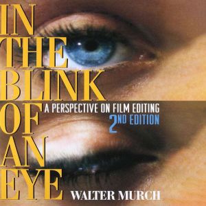 In the Blink of an Eye, Walter Murch