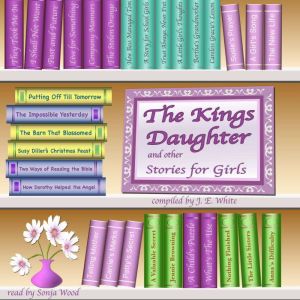 The Kings Daughter  Other Stories f..., J. E. White
