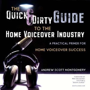 The Quick  Dirty Guide to the Home V..., Andrew Scott Montgomery