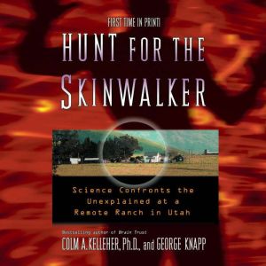 Hunt for the Skinwalker, Colm A. Kelleher