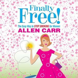 Finally Free!, Allen Carr