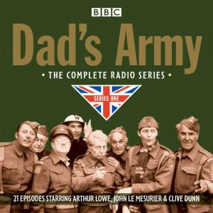 Dads Army: The Complete Radio Series One