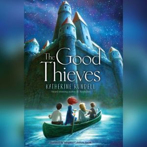 The Good Thieves, Katherine Rundell