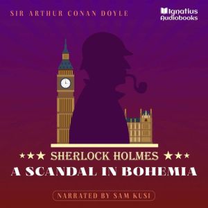 A Scandal in Bohemia, Sir Arthur Conan Doyle