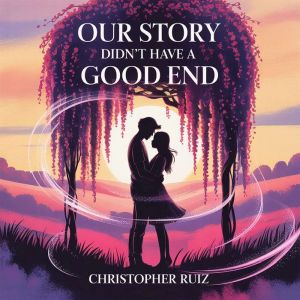 Our story didnt have a good end