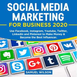 Social Media Marketing for Business 2..., Samuel Wilson