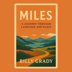 Miles: A Journey Through Language and Place