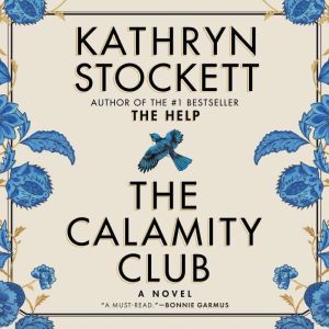 The Calamity Club, Kathryn Stockett