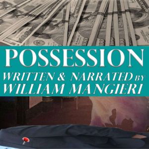 Possession, William Mangieri