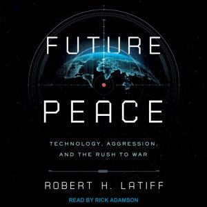 Future Peace, Robert H. Latiff