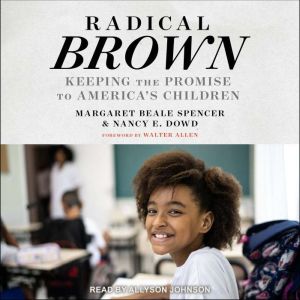 Radical Brown: Keeping the Promise to Americas Children