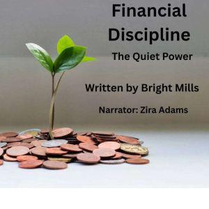 Financial Discipline, Bright Mills
