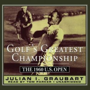 Golfs Greatest Championship, Julian I. Graubart