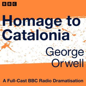 Homage To Catalonia, George Orwell