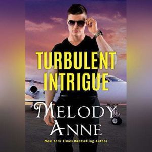 Turbulent Intrigue, Melody Anne