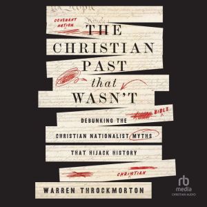 The Christian Past That Wasnt, Warren Throckmorton