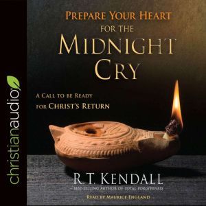 Prepare Your Heart for the Midnight C..., R.T. Kendall