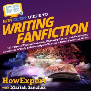 HowExpert Guide to Writing Fanfiction..., HowExpert