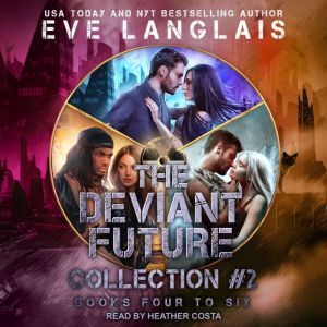 The Deviant Future Collection 2, Eve Langlais