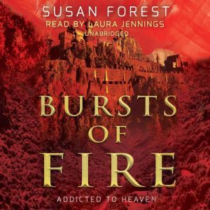 Bursts of Fire, Susan Forest