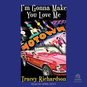 Im Gonna Make You Love Me, Tracey Richardson